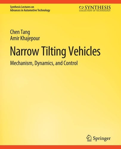 Narrow Tilting Vehicles Mechanism, Dynamics, and Control