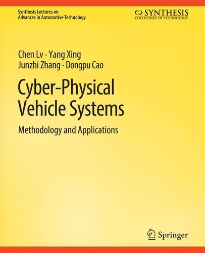 Cyber-Physical Vehicle Systems Methodology and Applications