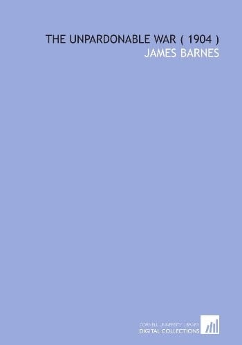 The Unpardonable War ( 1904 )