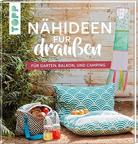 Nähideen für draußen für Garten, Balkon und Camping