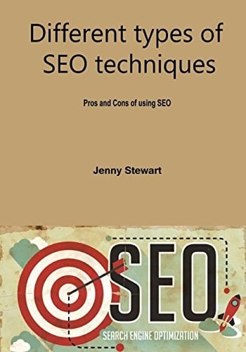 Different Types of Seo Techniques Pros and Cons of Using Seo