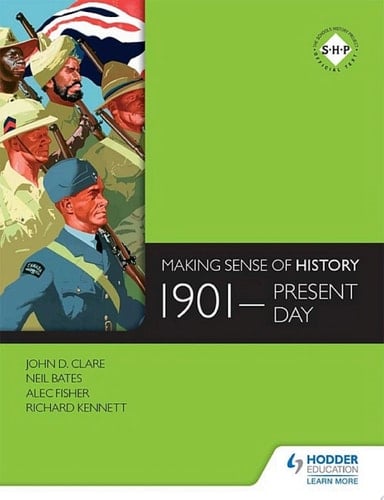 Making Sense of History: 1901-present day