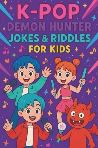 K-Pop Demon Hunters Jokes & Riddles for Kids: Laugh-Out-Loud Jokes, Clever Riddles, and Silly Puns for K-Pop Fans and Music Lovers