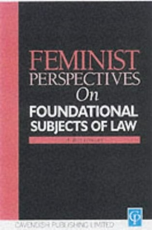 Feminist Perspectives on the Foundational Subjects of Law (Feminist Perspectives Series)