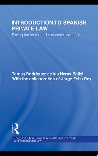 Introduction to Spanish Private Law Facing the Social and Economic Challenges
