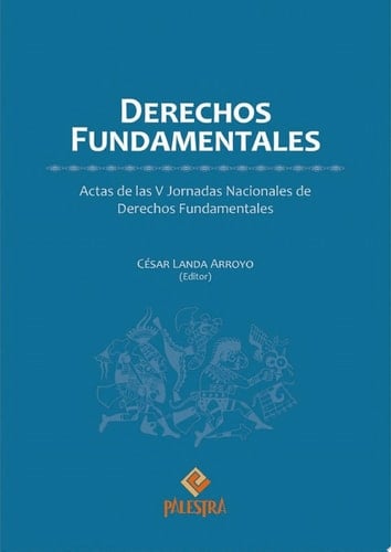 Derechos fundamentales Actas de las V Jornadas Nacionales de Derechos Fundamentales