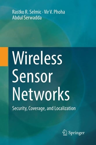 Wireless Sensor Networks Security, Coverage, and Localization