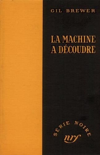 LA MACHINE A DECOUDRE (SERIE NOIRE 1)
