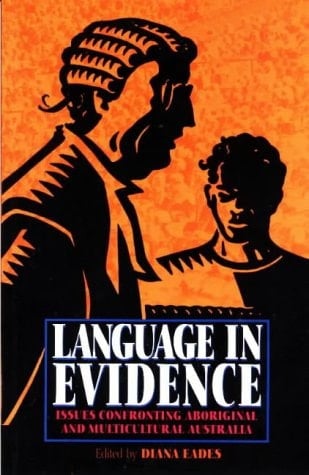 Language in Evidence Issues Confronting Aboriginal and Multicultural Australia