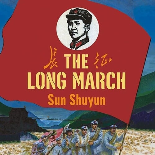 The Long March: The True History of Communist China's Founding Myth