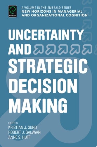 Uncertainty and Strategic Decision Making