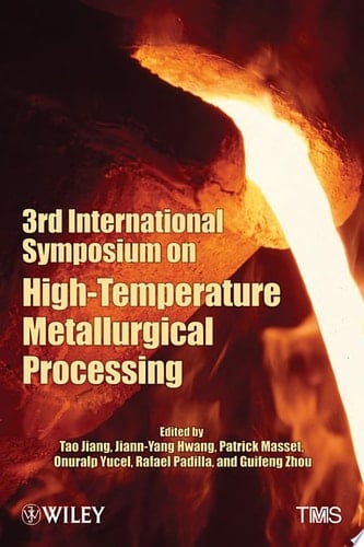 3rd International Symposium on High-Temperature Metallurgical Processing