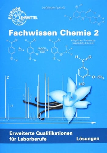 Fachwissen Chemie Erweiterte Qualifikationen für Laborberufe