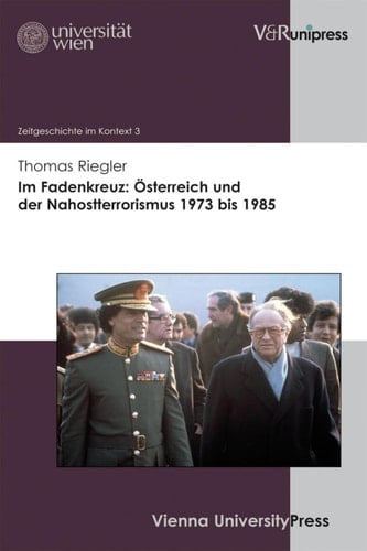 Im Fadenkreuz Österreich und der Nahostterrorismus 1973 bis 1985