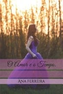 O Amor e o Tempo.