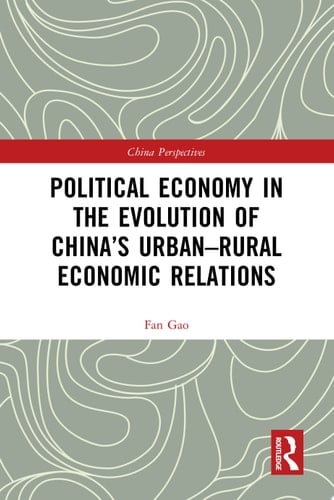 Political Economy in the Evolution of China's Urban–Rural Economic Relations