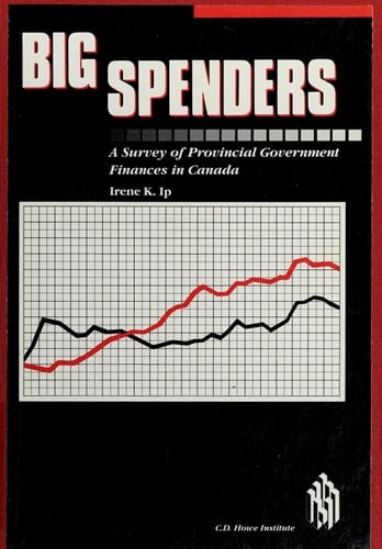 Big spenders: A survey of provincial government finances in Canada (Policy study)