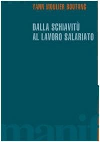 Dalla schiavitù al lavoro salariato