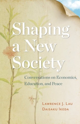 Shaping a New Society Conversations on Economics, Education, and Peace
