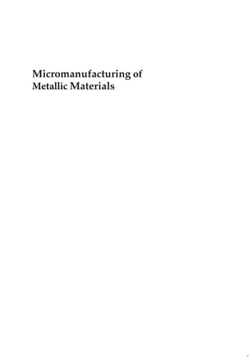 Micromanufacturing of Metallic Materials