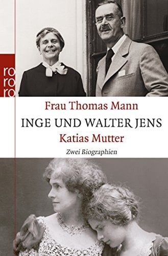 Frau Thomas Mann. Katias Mutter zwei Biographien