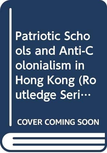 Patriotic Schools and Anti-Colonialism in Hong Kong