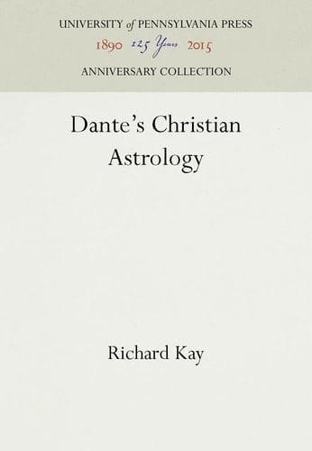 Dante's Christian Astrology (Anniversary Collection)