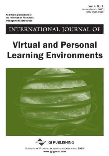 International Journal of Virtual and Personal Learning Environments, Vol 4 Iss 1