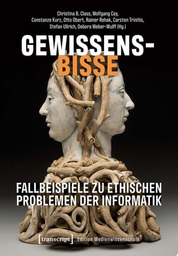 Gewissensbisse – Fallbeispiele zu ethischen Problemen der Informatik