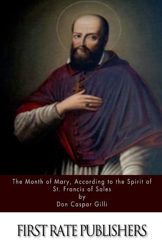 The Month of Mary, According to the Spirit of St. Francis of Sales
