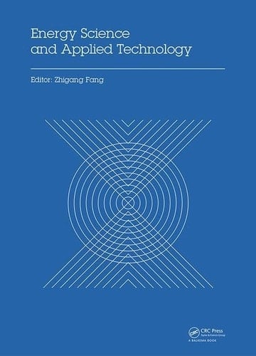 Energy Science and Applied Technology Proceedings of the 2nd International Conference on Energy Science and Applied Technology (ESAT 2015)