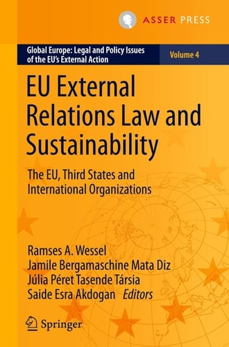 EU External Relations Law and Sustainability The EU, Third States and International Organizations