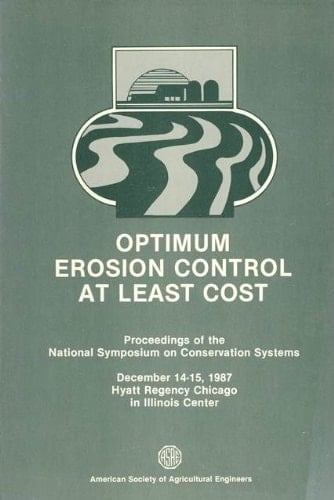 Optimum Erosion Control at Least Cost: Proceedings (Asae Publication, 87-08.)