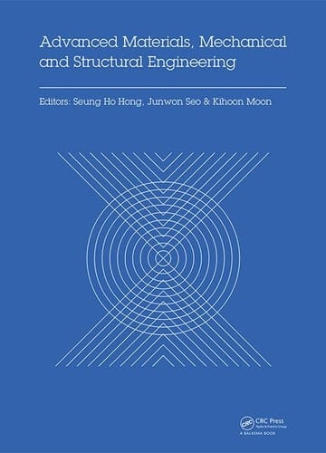 Advanced Materials, Mechanical and Structural Engineering Proceedings of the 2nd International Conference of Advanced Materials, Mechanical and Structural Engineering (AMMSE 2015), Je-Ju Island, South Korea, September 18-20 2015