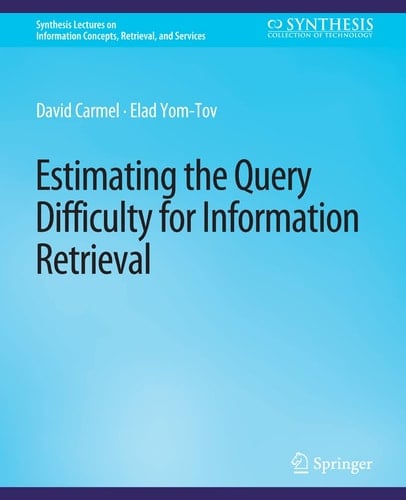 Estimating the Query Difficulty for Information Retrieval