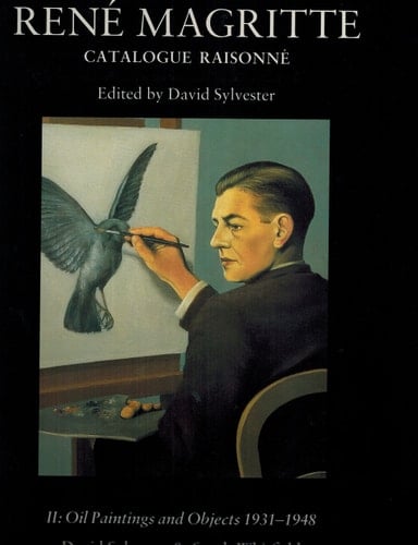 René Magritte. Catalogue Raisonné. Volume II Oil Paintings and Objects 1931-1948