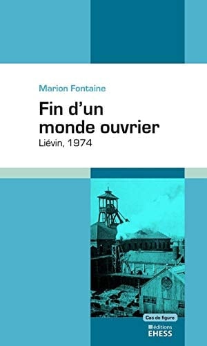 Fin d'un monde ouvrier Liévin, 1974