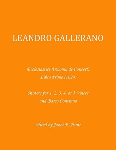 Ecclesiastici Armonia de Concerti Libro Primo (1624) Motets for 1, 2, 3, 4, Or 5 Voices and Basso Continuo