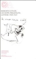Roberto Longhi, Giuseppe Prezzolini lettere, 1909-1927