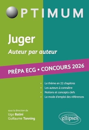 Juger, auteur par auteur Littérature, philosophie, culture générale. Prépa ECG. Concours 202
