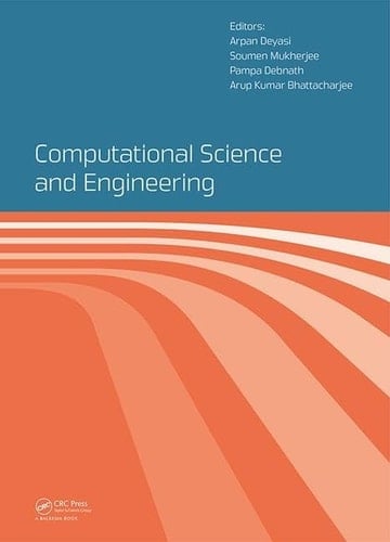 Computational Science and Engineering Proceedings of the International Conference on Computational Science and Engineering (Beliaghata, Kolkata, India, 4-6 October 2016)