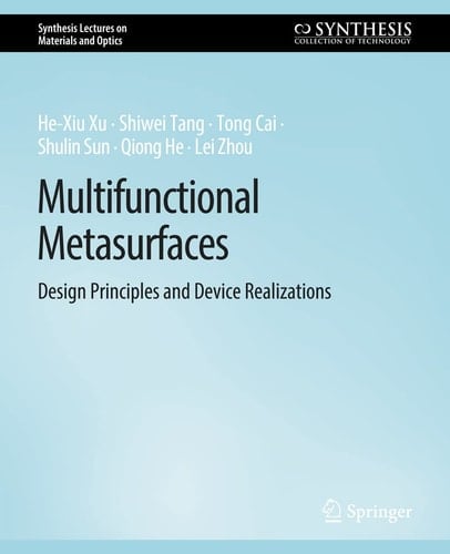 Multifunctional Metasurfaces Design Principles and Device Realizations