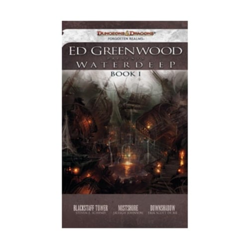 Ed Greenwood Presents Waterdeep, Book I A Forgotten Realms Collection
