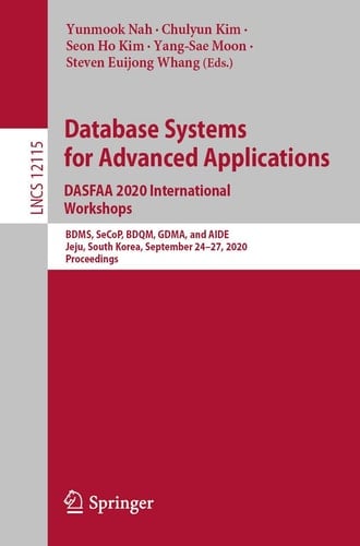 Database Systems for Advanced Applications. DASFAA 2020 International Workshops BDMS, SeCoP, BDQM, GDMA, and AIDE, Jeju, South Korea, September 24–27, 2020, Proceedings