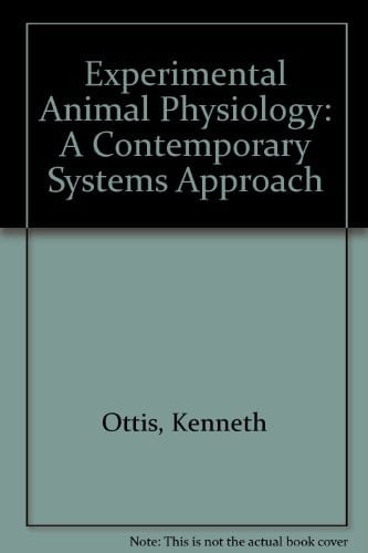 Experimental Animal Physiology A Contemporary Systems Approach