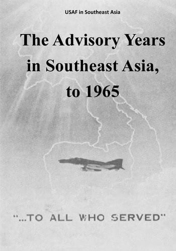 The Advisory Years in Southeast Asia, To 1965