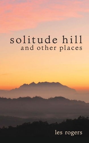 Solitude Hill and Other Places