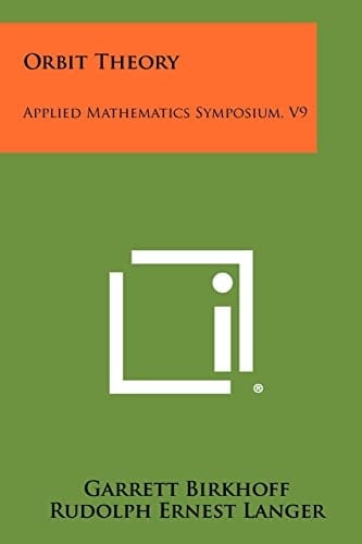 Orbit Theory Applied Mathematics Symposium, V9