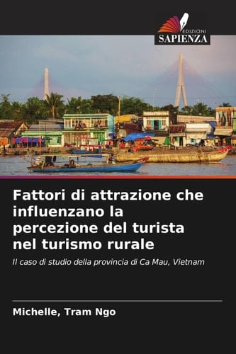 Fattori di attrazione che influenzano la percezione del turista nel turismo rurale