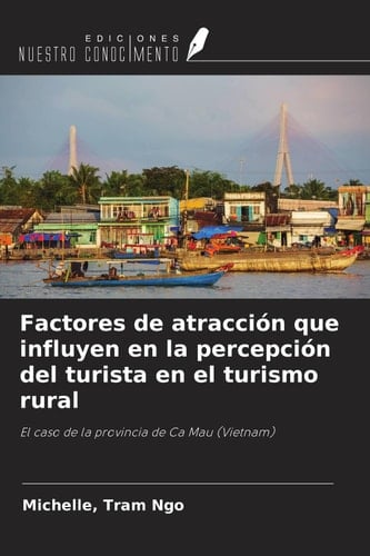 Factores de atracción que influyen en la percepción del turista en el turismo rural